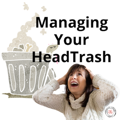 Managing Your Headtrash-Deborah Johnson