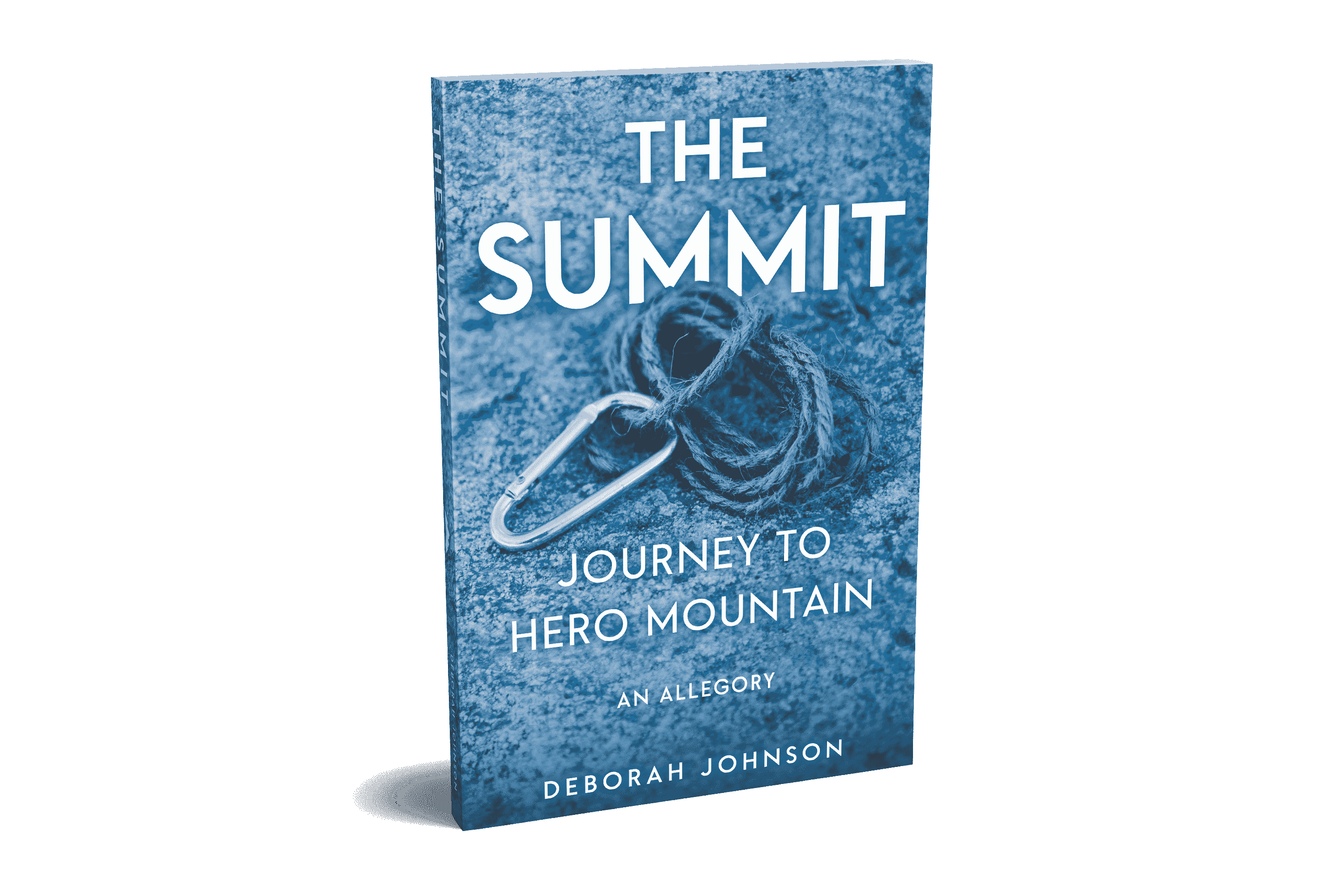 The Summit Journey to Hero Mountain-Deborah Johnson