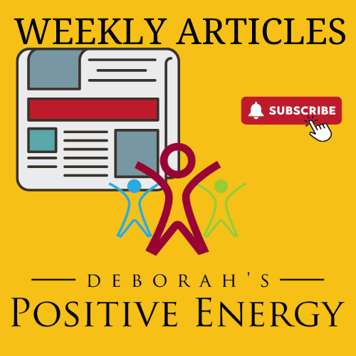 Positive Energy-Weekly Articles-Deborah Johnson